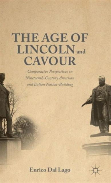 Age Of Lincoln And Cavour: Comparative P
