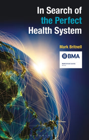 In Search Of The Perfect Health Sys By Britnell M