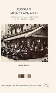 Russian Montparnasse: Transnational Writ