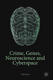 Crime, Genes, Neuroscience And Cyberspac