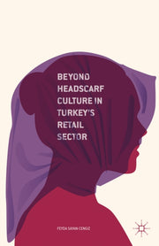 Beyond Headscarf Culture In Turkeys Reta