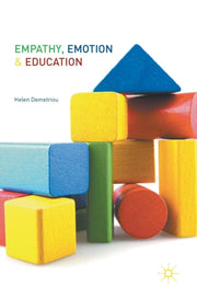 Empathy, Emotion And Education By Demetriou, Helen