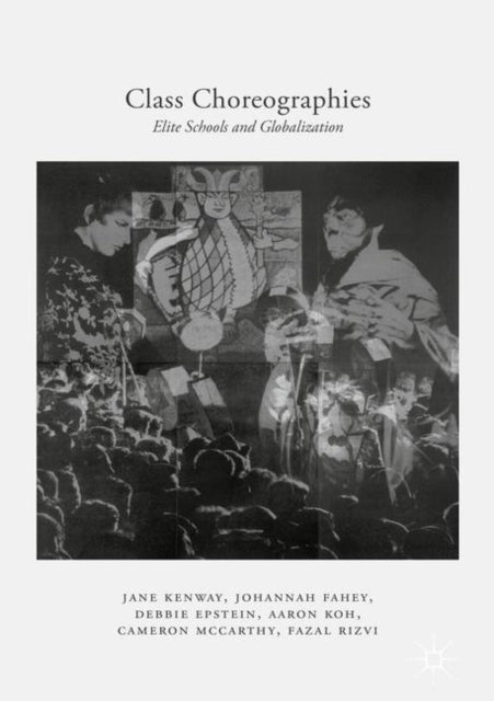 Class Choreographies : Elite Schools And