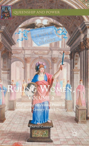 Ruling Women, Volume 2 : Configuring The