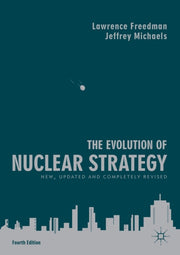The Evolution Of Nuclear Strategy