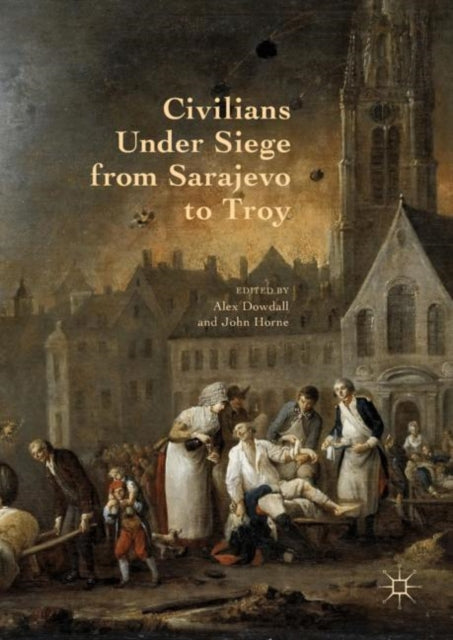 Civilians Under Siege From Sarajevo To T