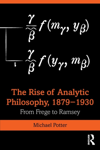 Rise Of Analytic Philosophy 18791930