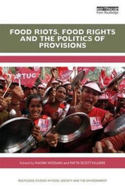 Food Riots Food Rights & The Politics Of By Hossain, Naomi