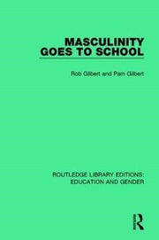 Masculinity Goes To School