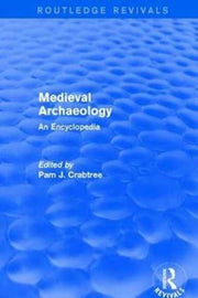 Routledge Revivals Medieval Archaeology