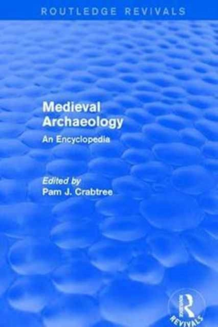 Routledge Revivals Medieval Archaeology