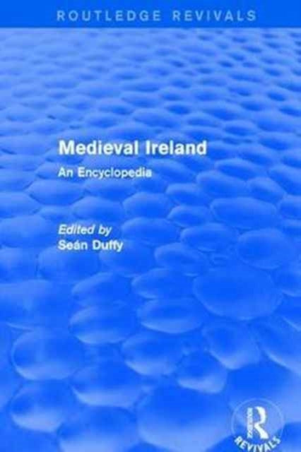 Routledge Revivals Medieval Ireland 2005