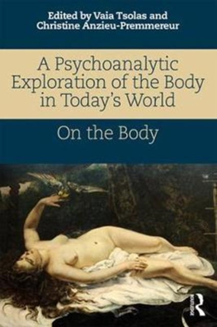 Psychoanalytic Exploration Of The Body I