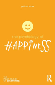 Psychology Of Happiness By Warr, Peter