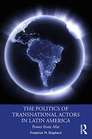 Politics Of Transnational Actors In Lati