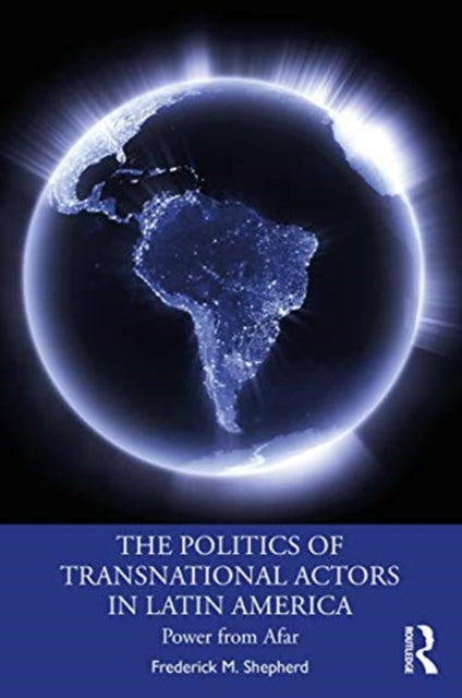 Politics Of Transnational Actors In Lati