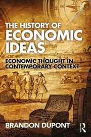 History Of Economic Ideas By Dupont, Brandon