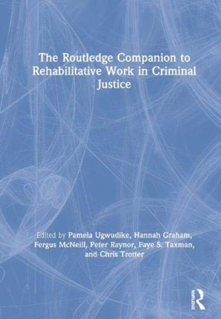 Routledge Companion To Rehabilitative Wo By Ugwudike, Pamela