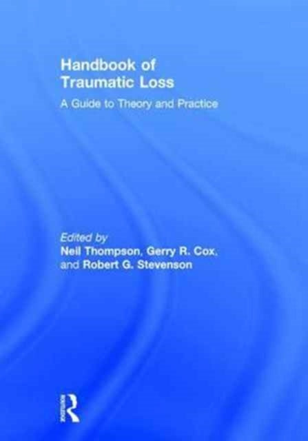 Handbook Of Traumatic Loss