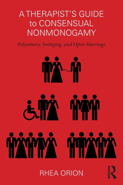 Therapists Guide To Consensual Nonmonoga