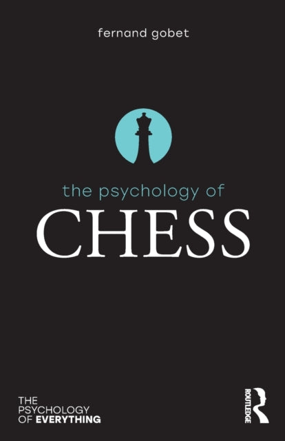 Psychology Of Chess By Gobet, Fernand