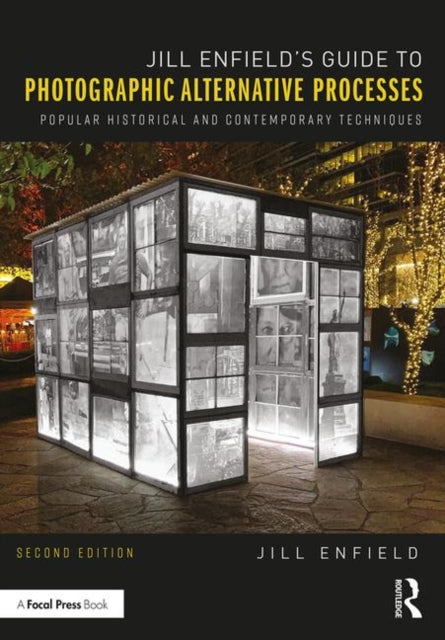 Jill Enfields Guide To Photographic Alte