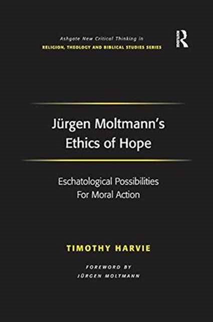 Jurgen Moltmann S Ethics Of Hope