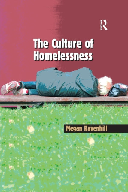 The Culture Of Homelessness