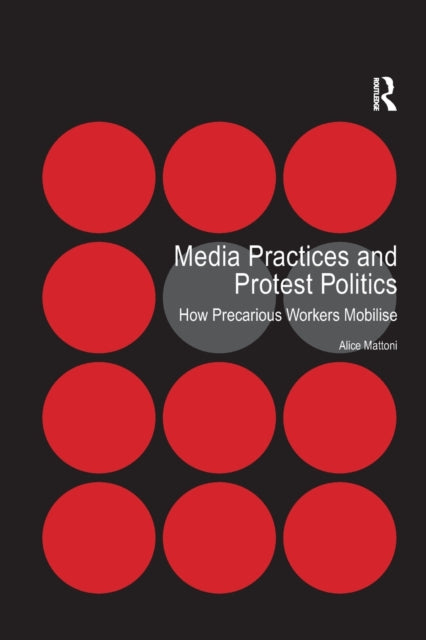 Media Practices And Protest Politic