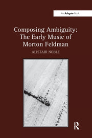 Composing Ambiguity The Early Musi