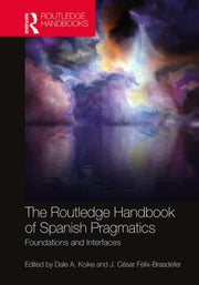 Routledge Handbook Of Spanish Pragmatics