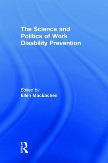 Science & Politics Of Work Disability Pr