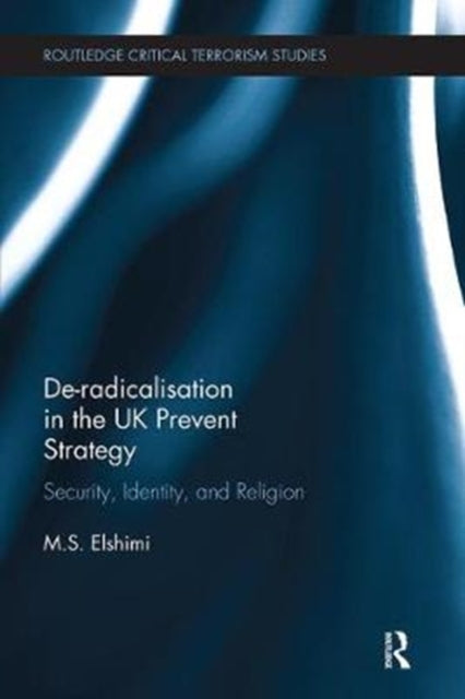 Deradicalisation In The Uk Prevent Strat