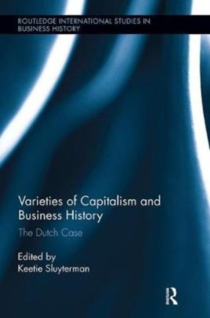 Varieties Of Capitalism & Business Histo