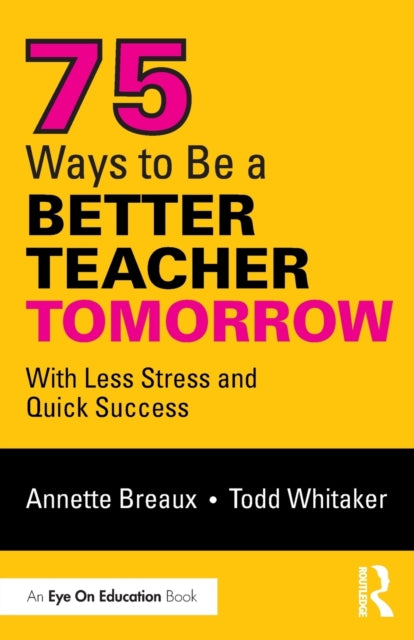 75 Ways To Be A Better Teacher Instantly
