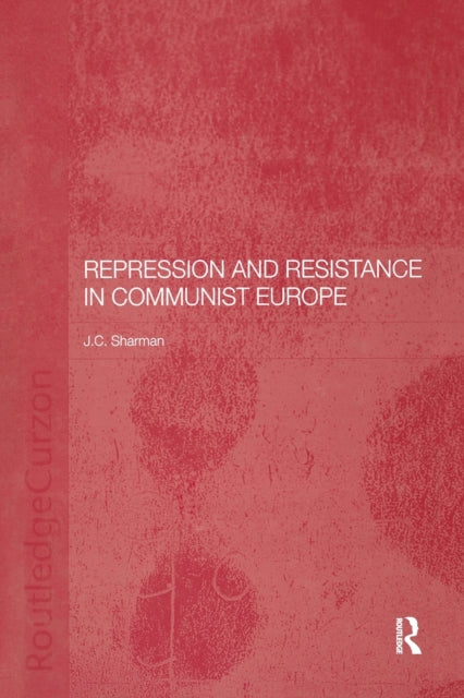 Repression & Resistance In Communist Eur