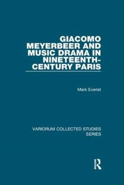 Giacomo Meyerbeer And Music Drama I