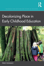 Decolonizing Place In Early Childhood Ed