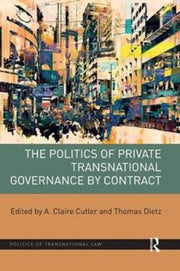 Politics Of Private Transnational Govern