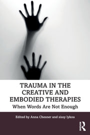 Trauma In The Creative & Embodied Therap
