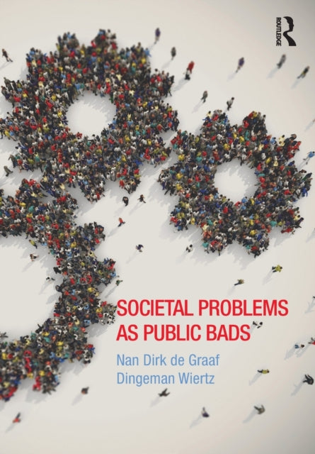 Societal Problems As Public Bads By De Graaf, Nan