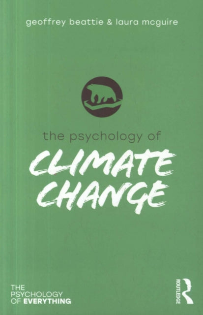 Psychology Of Climate Change By Beattie, Geoffrey