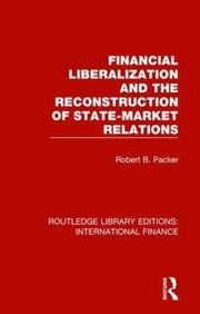Financial Liberalization & The Reconstru
