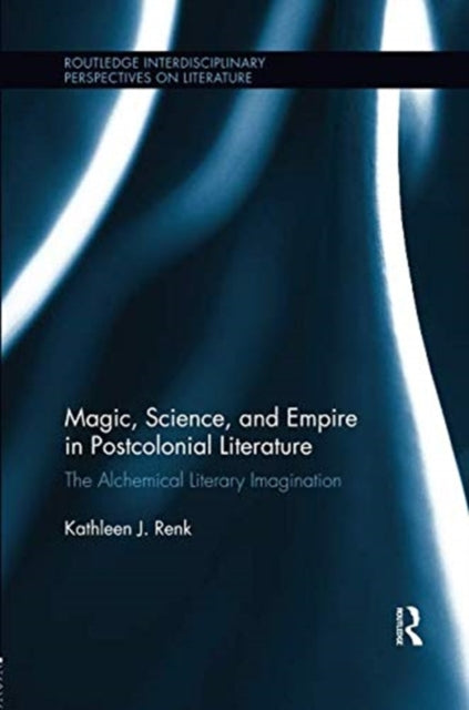 Magic Science & Empire In Postcolonial L