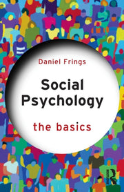 Frings Social Psychology The Basics