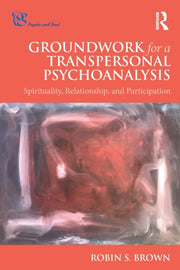 Groundwork For A Transpersonal Psychoana
