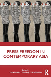 Press Freedom In Contemporary Asia