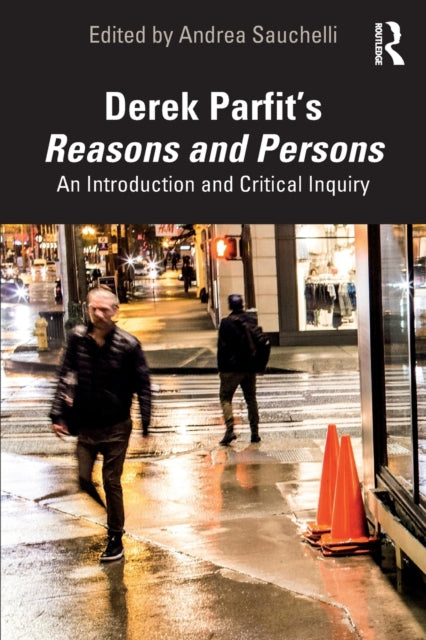 Derek Parfits Reasons & Persons