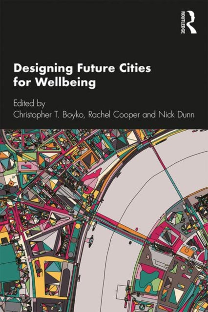 Designing Future Cities For Wellbeing