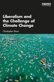 Liberalism & The Challenge Of Climate Ch